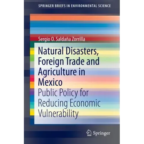 Natural Disasters, Foreign Trade and Agriculture in Mexico: Public Policy for Reducing Economic Vulnerability