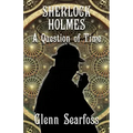 Sherlock Holmes: A Question Of Time