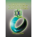 Introduction to Differential Geometry with applications to Navier-Stokes Dynamics