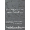 Wonderful Ethiopians of the Ancient Cushite Empire