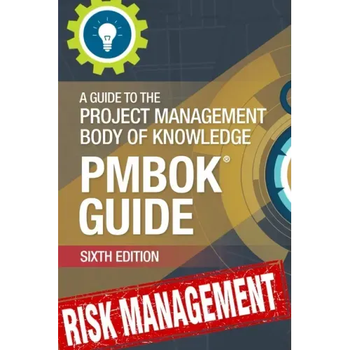Risk Management Professional (PMBOK6 alligned): A Practical Guide