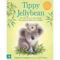 Tippy and Jellybean: The True Story of a Brave Koala Who Saved Her Baby from a Bushfire