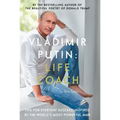 Vladimir Putin: Life Coach