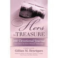 Hers to Treasure: 100 Devotional/Journal from Sisters in Christ (Women's Fellowship)