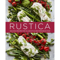 Rustica: Delicious Recipes for Village-Style Mediterranean Food