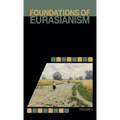 Foundations of Eurasianism: Volume II