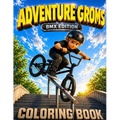 Adventure Groms: Bold, Easy-to-Color Pages for All Skill Levels Featuring BMX Street, Dirt Jumps, Racing, Grinds, and Freestyle Tricks for Kids and Al