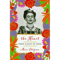 The Heart: Frida Kahlo in Paris