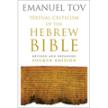 Textual Criticism of the Hebrew Bible: Revised and Expanded Fourth Edition