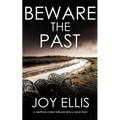 BEWARE THE PAST a gripping crime thriller with a huge twist