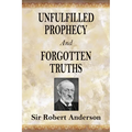 Unfulfilled Prophecy And Forgotten Truths: Two Books
