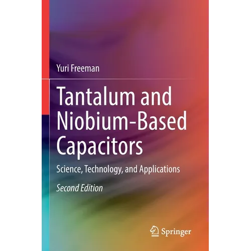 Tantalum and Niobium-Based Capacitors: Science, Technology, and Applications