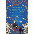 The Medieval Mind of C. S. Lewis: How Great Books Shaped a Great Mind