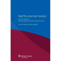 NAFTA and the NAALC Twenty Years of North American Trade-Labour Linkage
