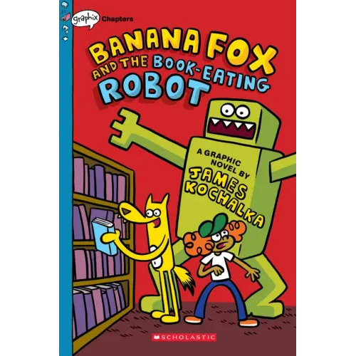 Banana Fox and the Book-Eating Robot: A Graphix Chapters Book (Banana Fox #2): Volume 2