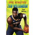 Epic Athletes: Zion Williamson