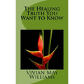 The Healing Truth You Want to Know