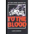 Strangers to the Blood