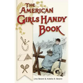 American Girls Handy Book: How to Amuse Yourself and Others (Nonpareil Books)