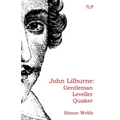 John Lilburne: Gentleman, Leveller, Quaker