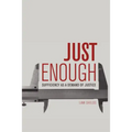 Just Enough: Sufficiency as a Demand of Justice
