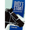 Dotty's Story: A Little Horse with a Big Heart