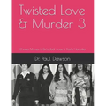 Twisted Love & Murder 3: Charles Manson's Girls, Jodi Arias & Karla Homolka
