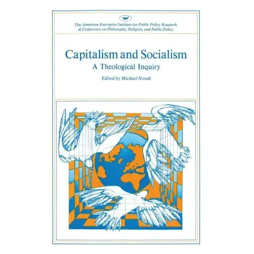 Capitalism and Socialism: A Theological Inquiry