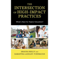 The Intersection of High-Impact Practices: What's Next for Higher Education?