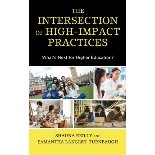The Intersection of High-Impact Practices: What's Next for Higher Education?