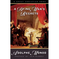 A Dying Man's Regrets: Last Words of A Dying Man to Dying Men