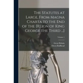 The Statutes at Large, From Magna Charta to the End of the [Reign of King George the Third ...]; Volume 1