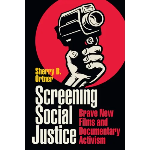 Screening Social Justice: Brave New Films and Documentary Activism