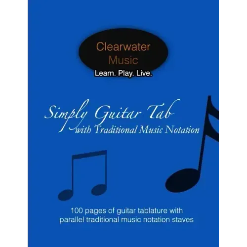 Simply Guitar Tab with Traditional Music Notation: 100 pages of guitar tablature with parallel traditional music notation staves