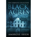 Black Acres: The Complete Collection