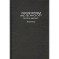Defense Reform and Technology: Tactical Aircraft