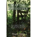 Slap the Gatekeeper: Correcting the inner voice that only allows the bad in and will only let the good out