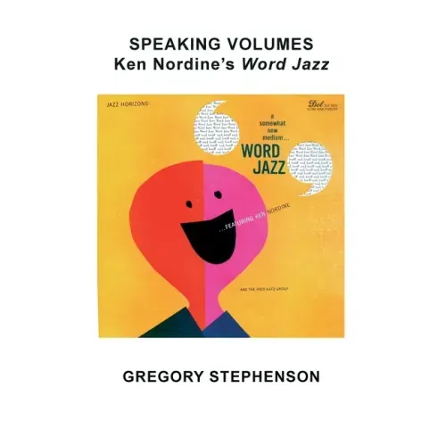 Speaking Volumes: Ken Nordine's Word Jazz