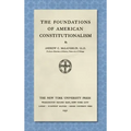 The Foundations of American Constitutionalism [1932]