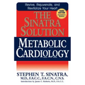 The Sinatra Solution: Metabolic Cardiology