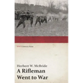 A Rifleman Went to War