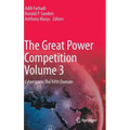 The Great Power Competition Volume 3: Cyberspace: The Fifth Domain
