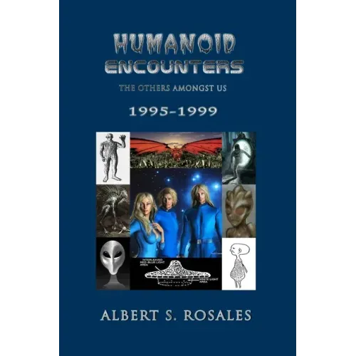 Humanoid Encounters 1995-1999: The Others amongst Us
