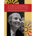 A Circle of Friends: Remembering Madeleine L'Engle (second edition)