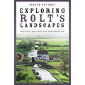 Exploring Rolt's Landscapes: Writing, Heritage and Conservation