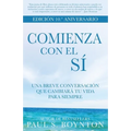 Comienza con el Sí - EDICIÓN 10.° ANIVERSARIO