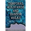 Temporal Wildcards and Random Walks: A Collection of Short Stories