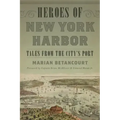 Heroes of New York Harbor: Tales from the City's Port