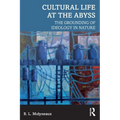 Cultural Life at the Abyss: The Grounding of Ideology in Nature