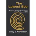 The Lowest Ebb: Norman Thomas & America's Minor Parties in 1944